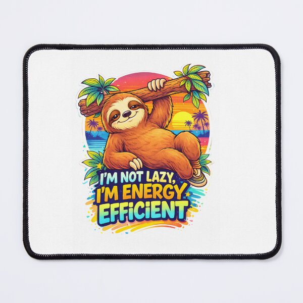 Item preview, I’m Not Lazy I’m Energy Efficient Sloth designed and sold by RetroRespect.
