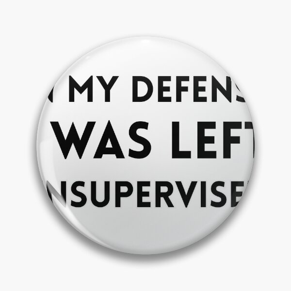 Item preview, I was left unsupervised - Funny design designed and sold by Nerdventure.