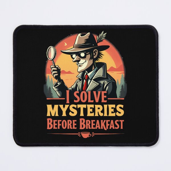 Item preview, I Solve Mysteries Before Breakfast – Funny Detective Humor Design designed and sold by CyfroweMysli.