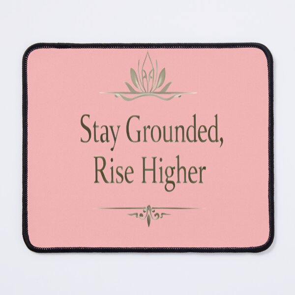 Item preview, Stay Grounded, Rise Higher – Elegant Motivational Typography Design designed and sold by ArthUpscale.