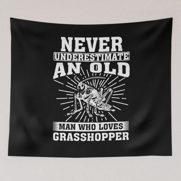 Item preview, Never Underestimate An Old Man Who Loves grasshopper  designed and sold by CosmoKitsch.