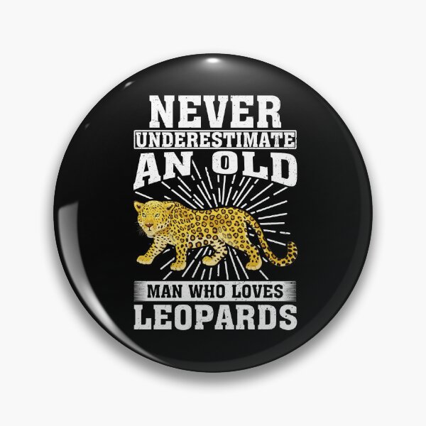 Item preview, Never Underestimate An Old Man Who Loves Leopards  designed and sold by CosmoKitsch.