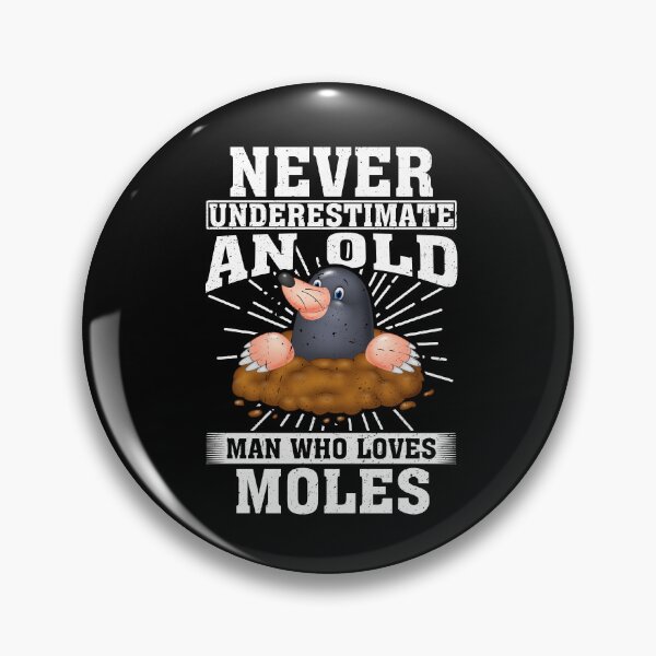 Item preview, Never Underestimate An Old Man Who Loves Moles  designed and sold by CosmoKitsch.
