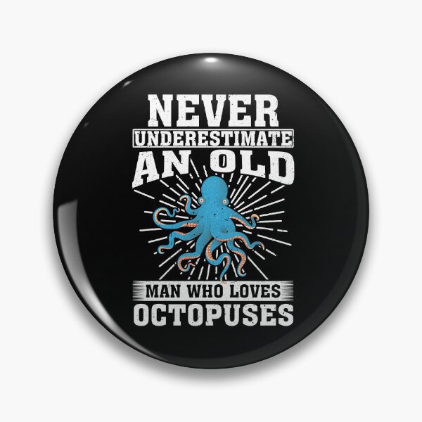 Item preview, Never Underestimate An Old Man Who Loves Octopuses  designed and sold by CosmoKitsch.