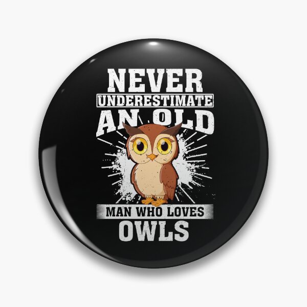 Item preview, Never Underestimate An Old Man Who Loves owls  designed and sold by CosmoKitsch.