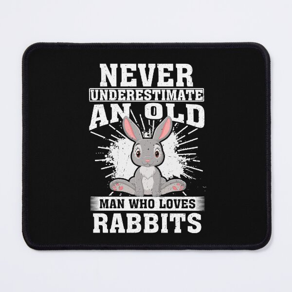 Item preview, Never Underestimate An Old Man Who Loves Rabbits  designed and sold by CosmoKitsch.