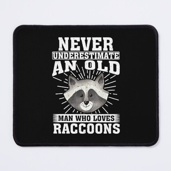 Item preview, Never Underestimate An Old Man Who Loves Raccoons designed and sold by CosmoKitsch.