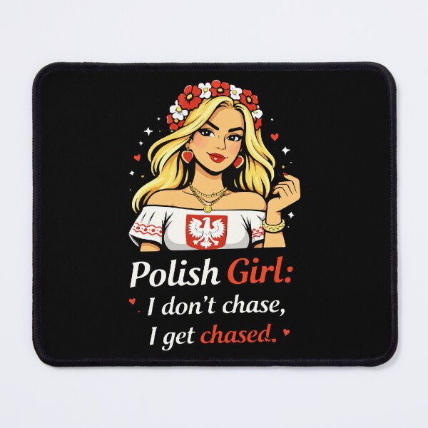 Item preview, Polish Girl: I Don’t Chase, I Get Chased designed and sold by storelibertys.