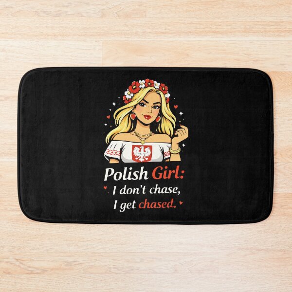 Item preview, Polish Girl: I Don’t Chase, I Get Chased designed and sold by storelibertys.