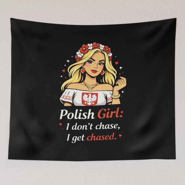 Item preview, Polish Girl: I Don’t Chase, I Get Chased designed and sold by storelibertys.