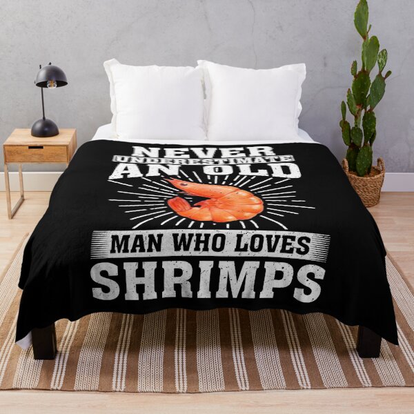 Item preview, Never Underestimate An Old Man Who Loves Shrimps designed and sold by CosmoKitsch.