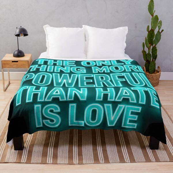 Item preview, The Only Thing More Powerful Than Hate Is Love designed and sold by Uglyandcute.