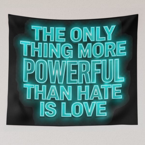 Item preview, The Only Thing More Powerful Than Hate Is Love  designed and sold by Uglyandcute.