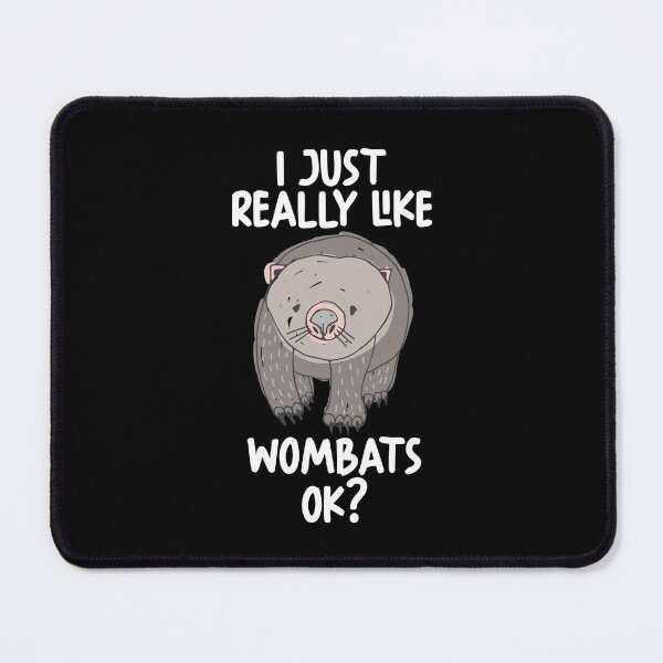 Item preview, I Just Really Like Wombats Ok? designed and sold by GabbyKash.