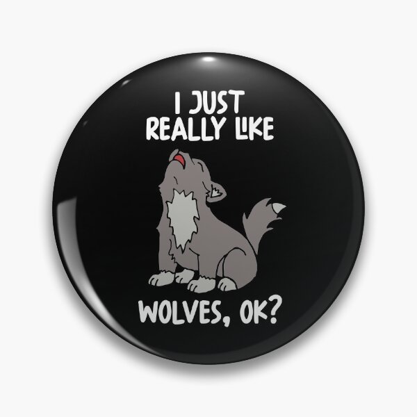 Item preview, I Just Really Like Wolves Ok? designed and sold by GabbyKash.