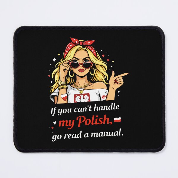 Item preview, Can’t Handle My Polish? Read a Manual designed and sold by storelibertys.