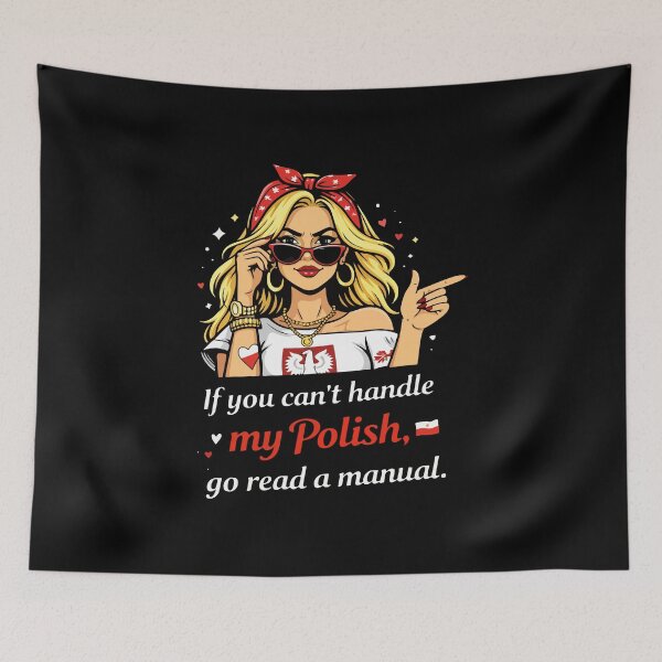 Item preview, Can’t Handle My Polish? Read a Manual designed and sold by storelibertys.