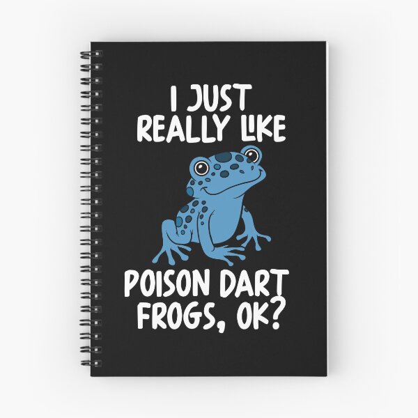 Item preview, I Just Really Like Poison Dart Frogs Ok? designed and sold by GabbyKash.