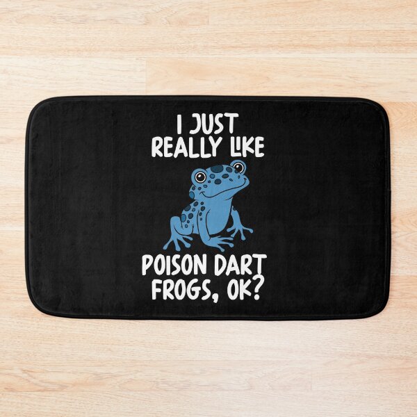Item preview, I Just Really Like Poison Dart Frogs Ok? designed and sold by GabbyKash.