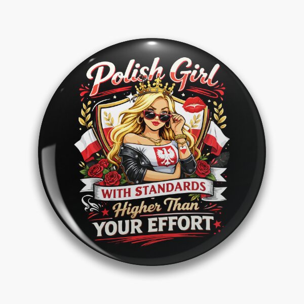 Item preview, Polish Girl with Standards Higher Than Your Effort designed and sold by storelibertys.