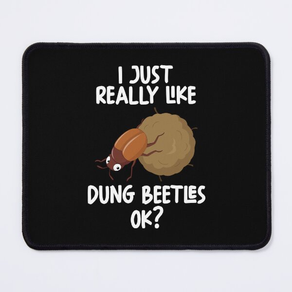 Item preview, I Just Really Like dung beetles Ok? designed and sold by GabbyKash.