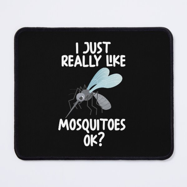 Item preview, I Just Really Like Mosquitoes Ok? designed and sold by GabbyKash.