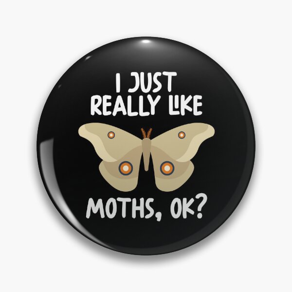 Item preview, I Just Really Like Moths Ok? designed and sold by GabbyKash.
