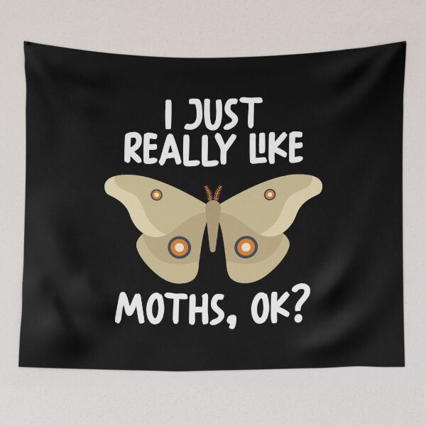 Item preview, I Just Really Like Moths Ok? designed and sold by GabbyKash.