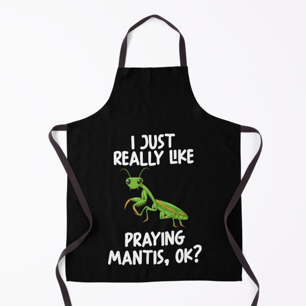 Item preview, I Just Really Like Praying Mantis Ok? designed and sold by GabbyKash.