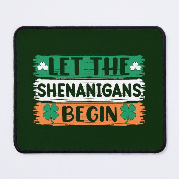 Item preview, Let the Shenanigans Begin – Irish St. Patrick’s Day Design designed and sold by Saxon Designs.