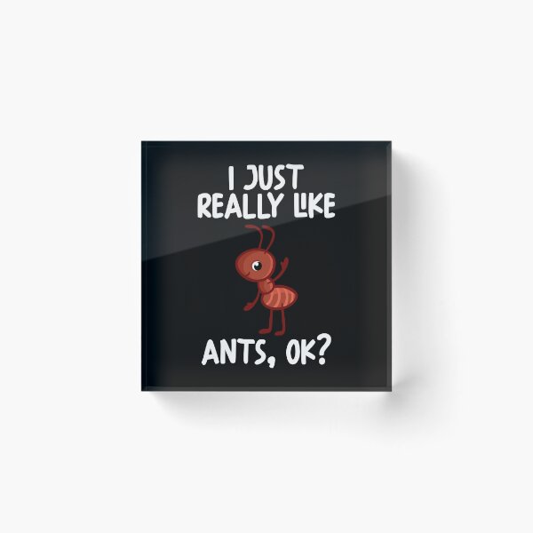 Item preview, I Just Really Like Ants Ok? designed and sold by GabbyKash.