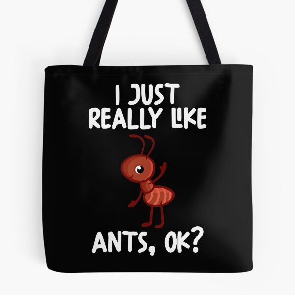 Item preview, I Just Really Like Ants Ok? designed and sold by GabbyKash.