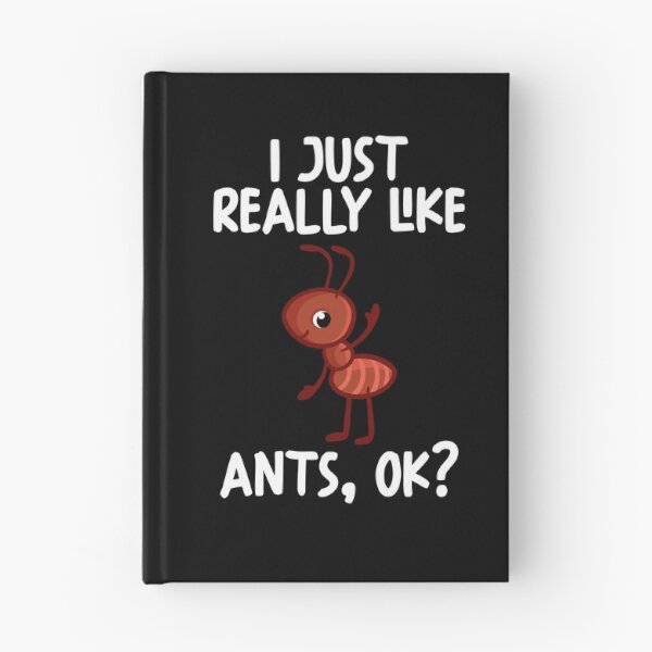 Item preview, I Just Really Like Ants Ok? designed and sold by GabbyKash.
