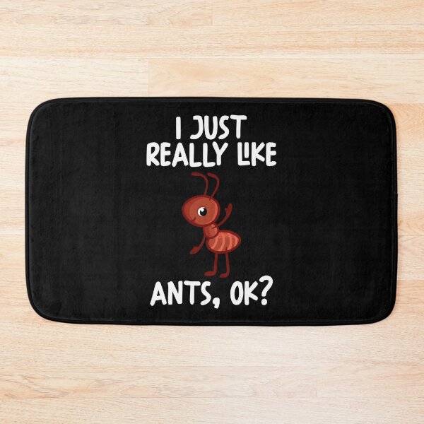 Item preview, I Just Really Like Ants Ok? designed and sold by GabbyKash.