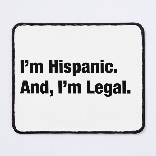 Item preview, I'm Hispanic and I'm Legal designed and sold by diplomatdesign.