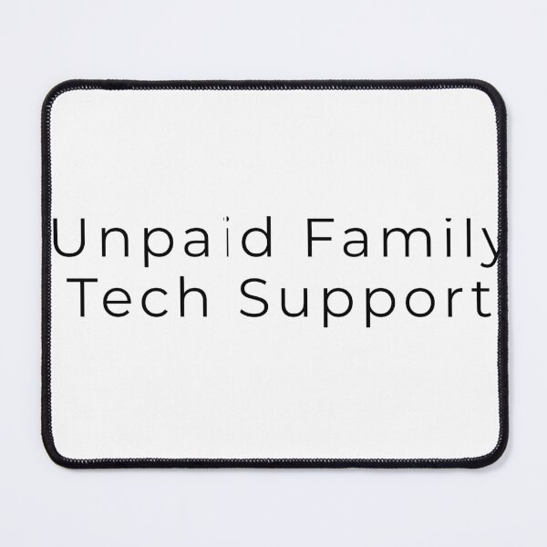Item preview, Unpaid Family Tech Support IT Professional designed and sold by BoldTypeGoods.