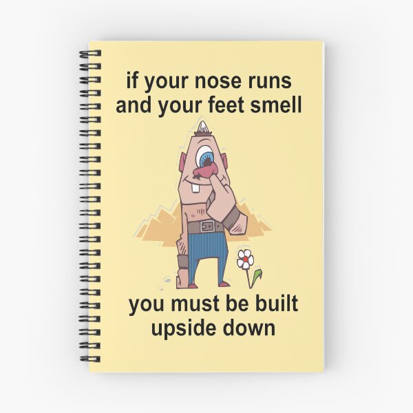 Item preview, IF YOUR NOSE RUNS AND YOUR FEET SMELL YOU MUST BE BUILT UPSIDE DOWN designed and sold by oceantospace.