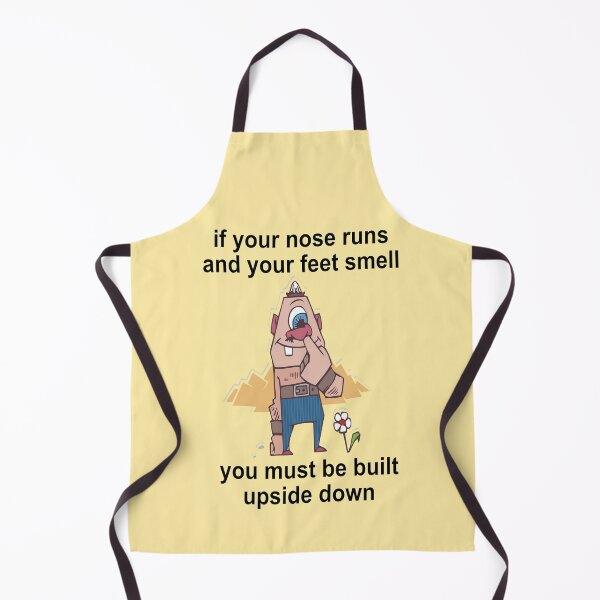 Item preview, IF YOUR NOSE RUNS AND YOUR FEET SMELL YOU MUST BE BUILT UPSIDE DOWN designed and sold by oceantospace.