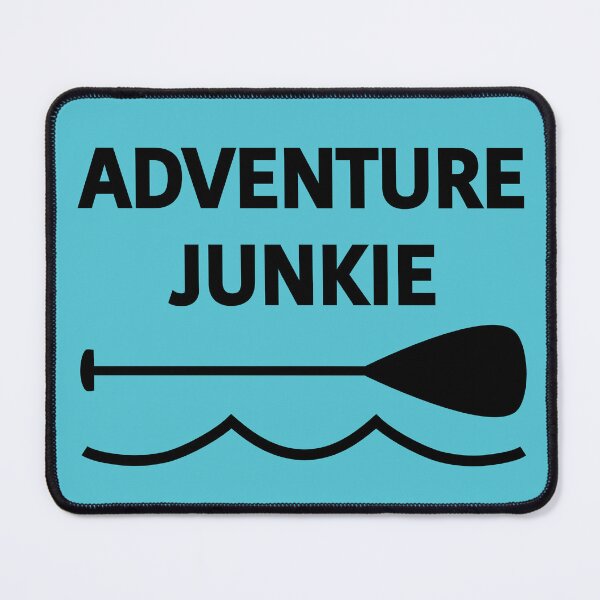 Item preview, Adventure Junkie - Paddle Boarding or White Water Rafting designed and sold by TamaraWabe.