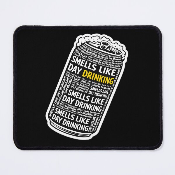 Item preview, Smells Like Day Drinking — Funny Drinking designed and sold by VibeOffline Studio.