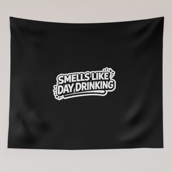 Item preview, Smells Like Day Drinking — Funny Drinking Quote Typography designed and sold by VibeOffline Studio.