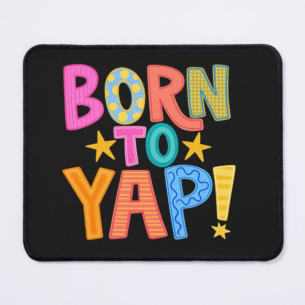Item preview, Born To Yap ! designed and sold by faridman.