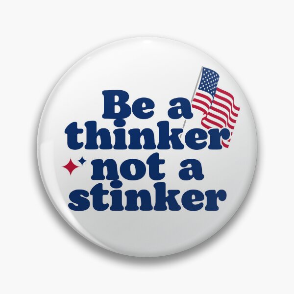 Item preview, Be A Thinker Not A Stinker designed and sold by girlwhomakes.