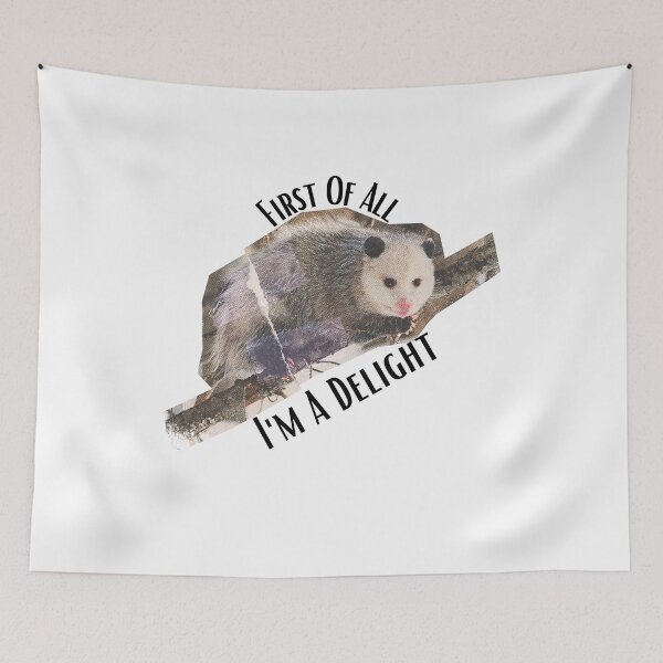 Item preview, First Of All I'm A Delight, Sarcastic Angry Opossum designed and sold by LuveraxArt.