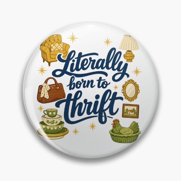 Item preview, Literally Born To Thrift, I’d Rather Be Thrifting designed and sold by faridman.