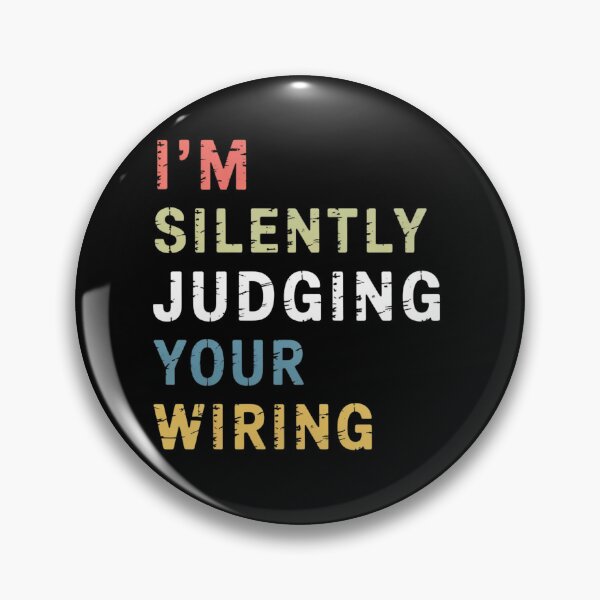 Item preview, I'm Silently Judging Your Wiring designed and sold by Markon22.