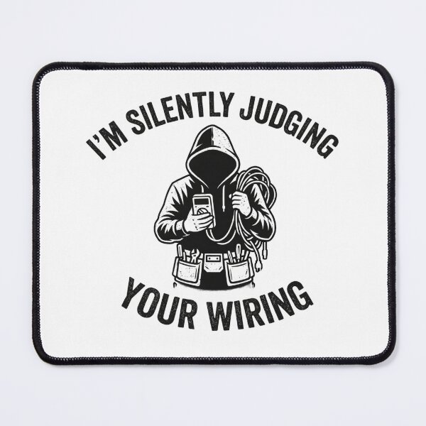 Item preview, I'm Silently Judging Your Wiring designed and sold by Markon22.