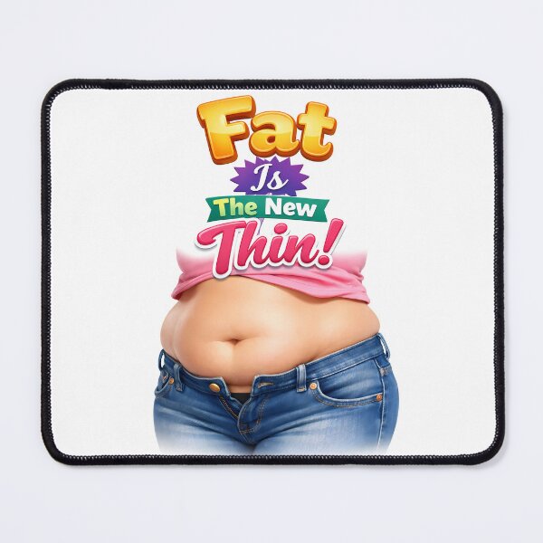 Item preview, Fat Is The New Thin! designed and sold by MarkColeImaging.