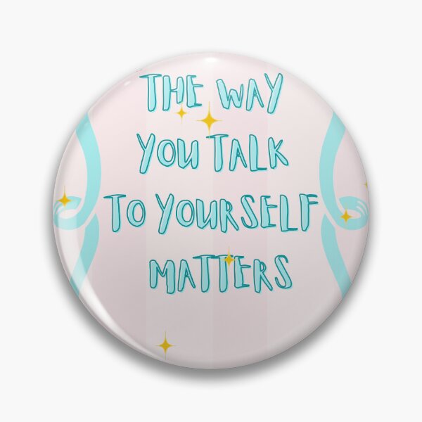 Item preview, The Way You Talk to Yourself Matters — Healing Quote in Aqua & Pink designed and sold by IndiGLOW4Me.