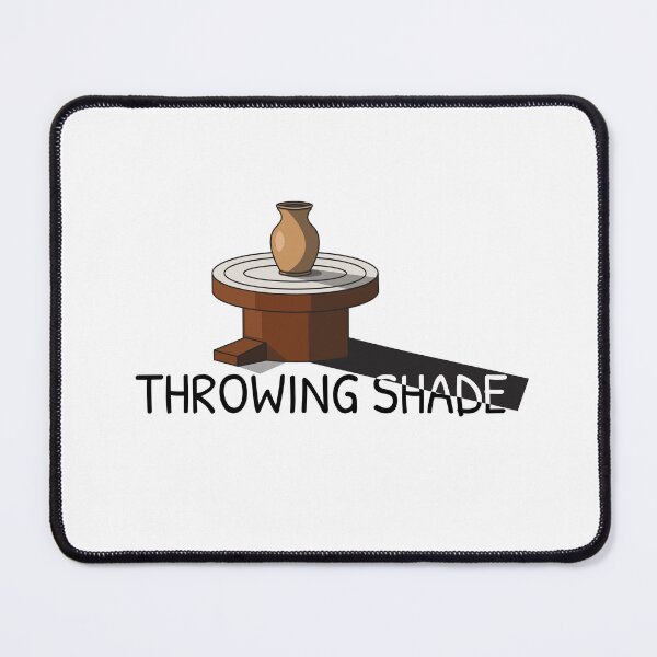 Item preview, Throwing Shade – Pottery Wheel Visual Pun Design designed and sold by techkitchensink.